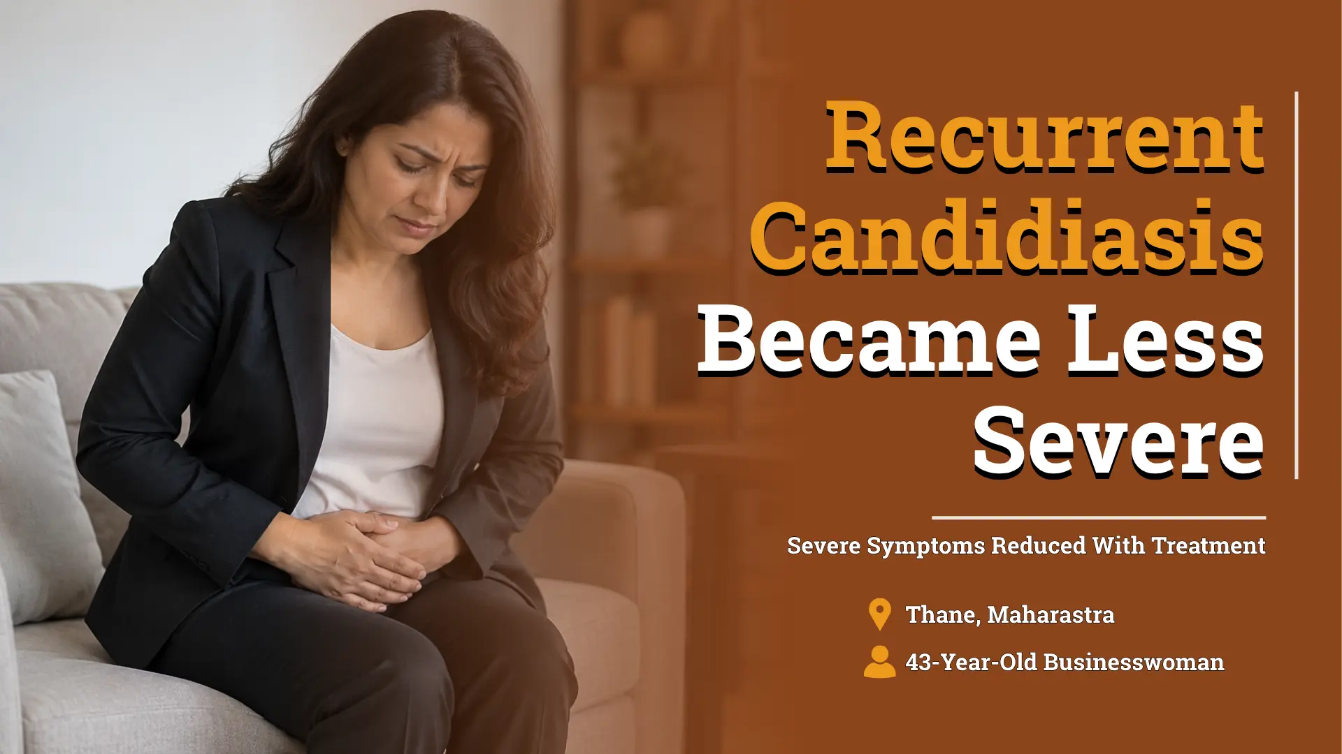 Recurrent candidiasis case study thumbnail featuring a 43-year-old businesswoman with severe symptoms and improvement after homeopathic treatment.