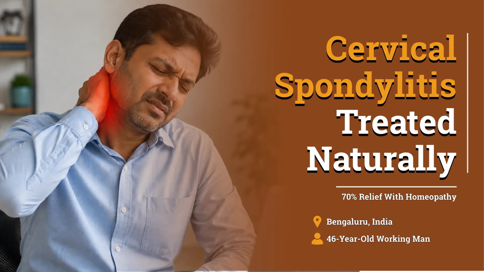 A Great Relief From Cervical Spondylitis Obtained With Homeopathy At Life Force