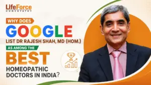 Why Google lists Dr. Rajesh Shah, MD, among the best homeopathic doctors in India